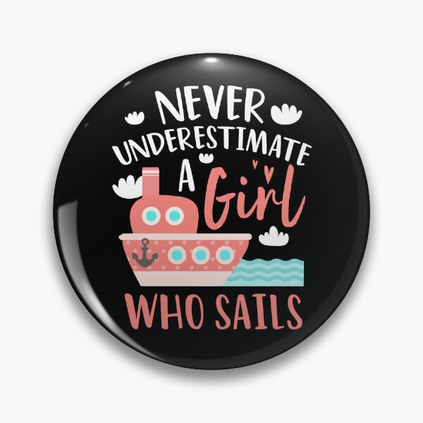 Item preview, Never Underestimate A Girl Who Sails Girls Boat Owner designed and sold by Achrafdesign.