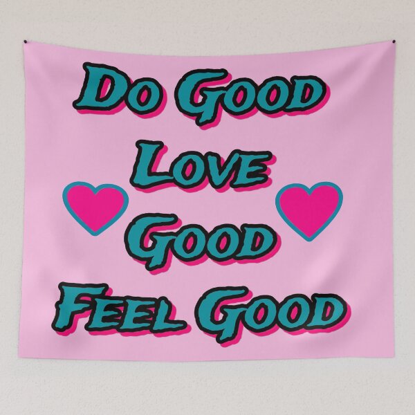 Item preview, Do Good, Love Good, Feel Good designed and sold by atroffire.
