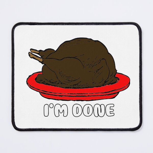 Item preview, I'm Done Turkey designed and sold by notsweettea.
