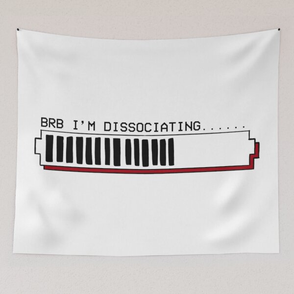 Item preview, BRB Dissociating... designed and sold by notastranger.