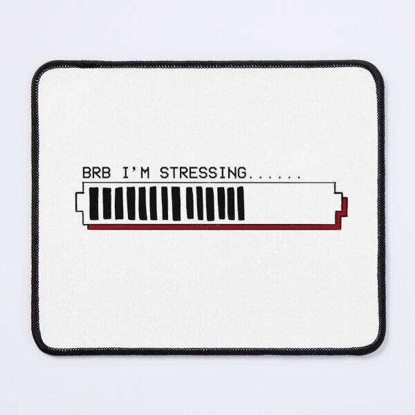 Item preview, BRB I'm Stressing... designed and sold by notastranger.