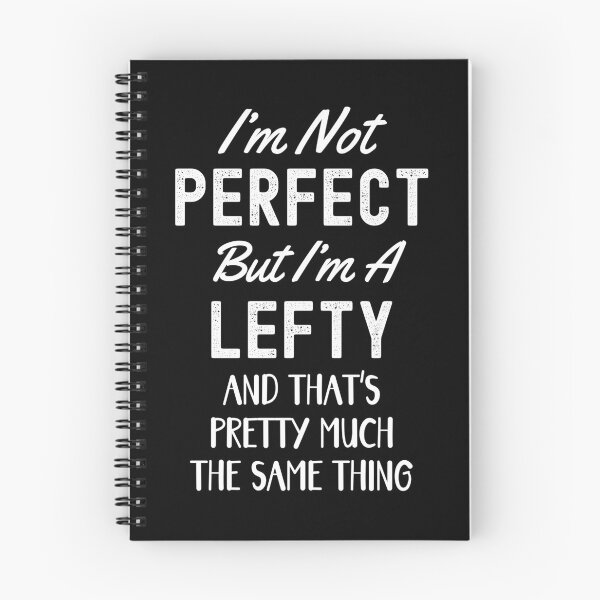 Item preview, I'm Not Perfect But I'm A Lefty Funny Left Handed or Lefties designed and sold by elvisg03.