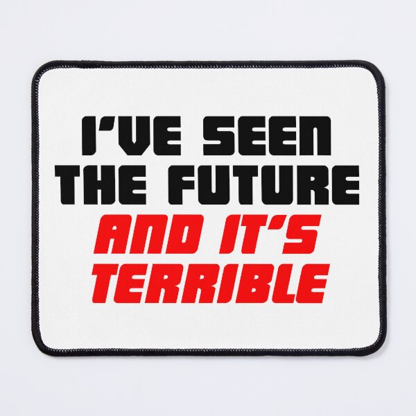 Item preview, I've Seen The Future (dark) designed and sold by conform.