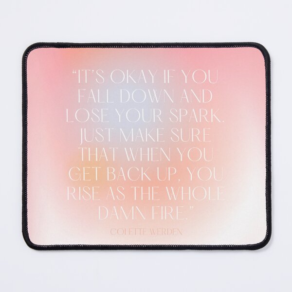 Item preview, Raise as the Whole Fire Quote by Colette Werden designed and sold by taylluna.