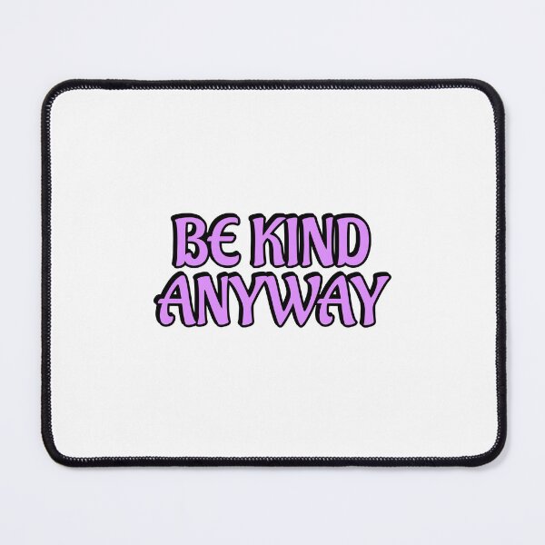 Item preview, Be Kind Anyway designed and sold by Inspirationmotivation.