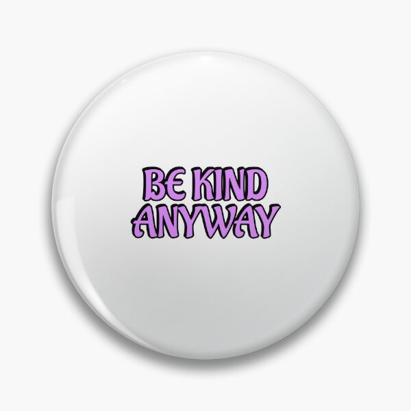 Item preview, Be Kind Anyway designed and sold by Inspirationmotivation.