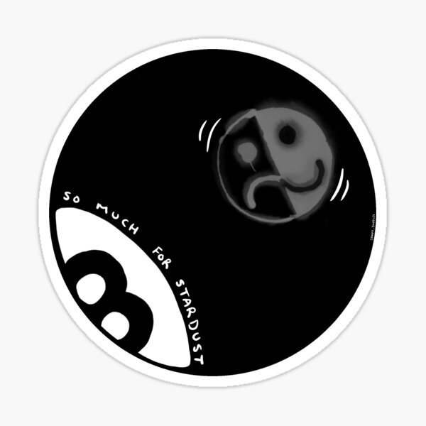 Item preview, So much for stardust eight ball designed and sold by meganlilyflower.