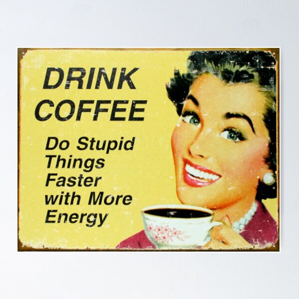 Item preview, Drink Coffee Do Stupid Things Faster designed and sold by thatstickerguy.