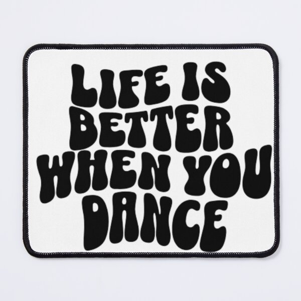 Item preview, Life is Better When You Dance designed and sold by designsbyvickij.