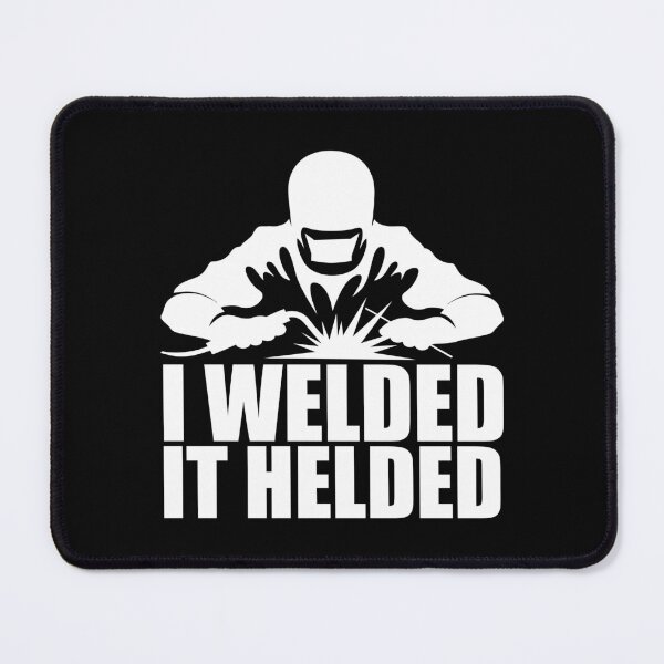 Item preview, I welded It helded designed and sold by safetysignprod.