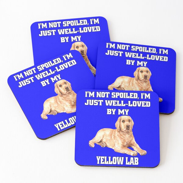 Item preview, Yellow Labrador Retriever Dog Owner I'm Not Spoiled; I'm Just Well-Loved By My Yellow Lab designed and sold by fantasticdesign.