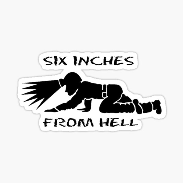 Item preview, Coal miner SIX INCHES FROM HELL designed and sold by thatstickerguy.