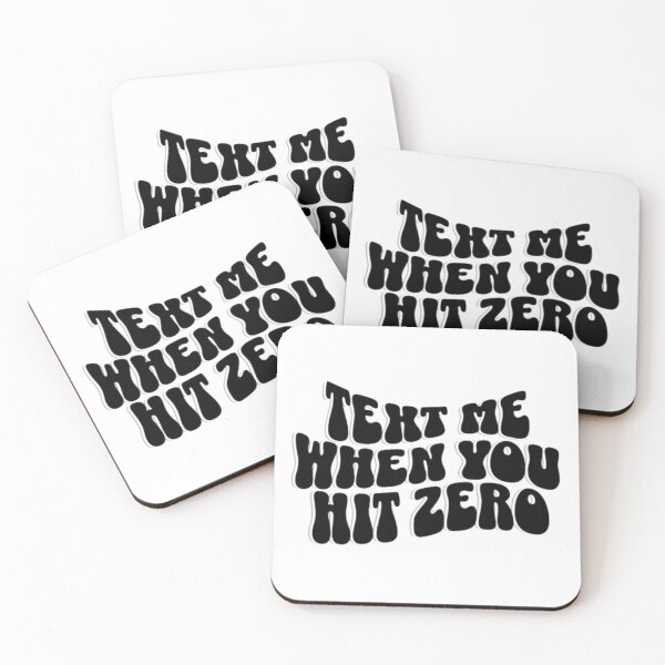 Item preview, Text me When You Hit Zero designed and sold by designsbyvickij.
