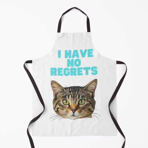 Item preview, I Have No Regrets Cat designed and sold by PulseGraph.