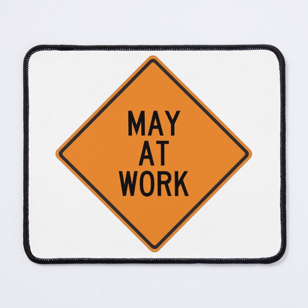 Item preview, May at Work Funny Personalized Warning Sign designed and sold by Wurmbone.