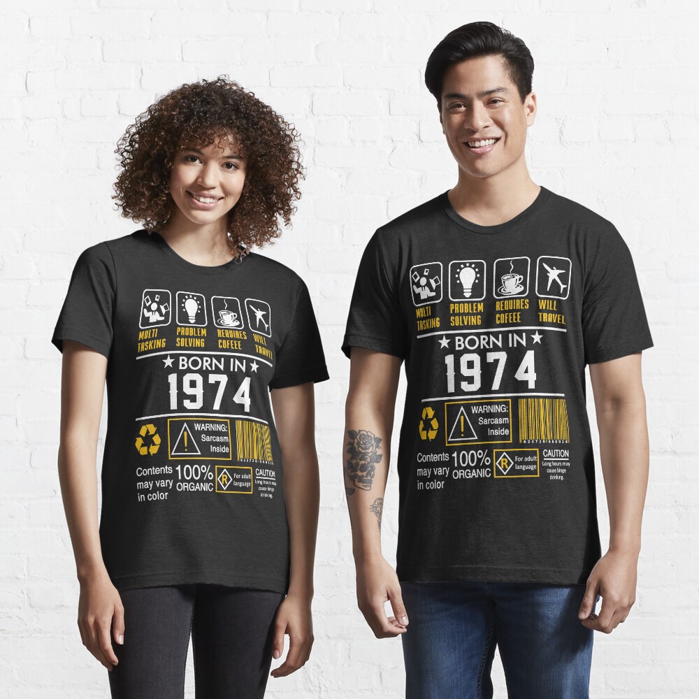 Birthday Gift Ideas - Born In 1974 Essential T-Shirt
