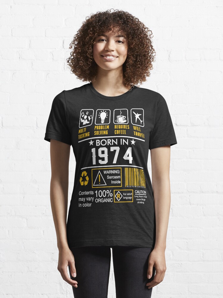 Alternate view of Birthday Gift Ideas - Born In 1974 Essential T-Shirt