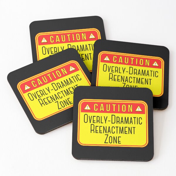Item preview, CAUTION:  Overly-Dramatic Reenactment Zone - funny warning signs designed and sold by DesignsFromTW-S.