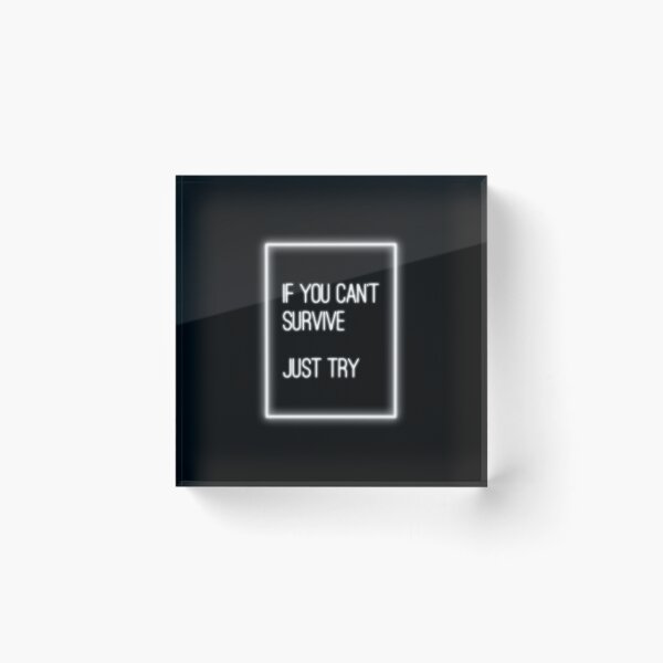 Item preview, if you can't survive, just try designed and sold by acciojoy.