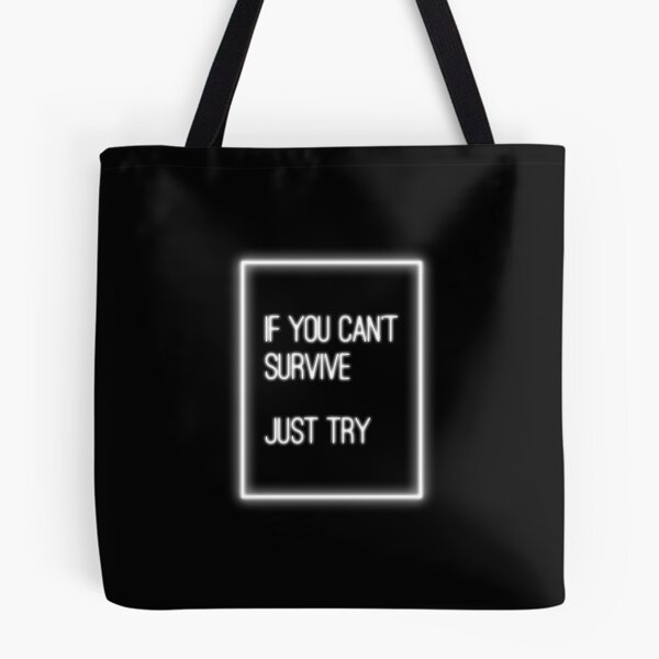 Item preview, if you can't survive, just try designed and sold by acciojoy.