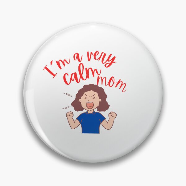 Item preview, Humorous Mom Tee and more: 'I'm a Very Calm Mom' Design designed and sold by TeeAauthenticF.