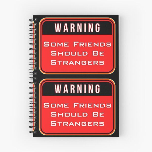 Item preview, WARNING:  Some Friends Should Be Strangers - funny warning signs designed and sold by DesignsFromTW-S.