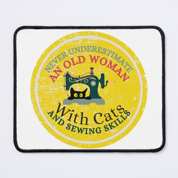 Item preview, Never Underestimate An Old Woman With Cats And Sewing Skills Old Woman Funny Gifts designed and sold by Wiss2Arts.