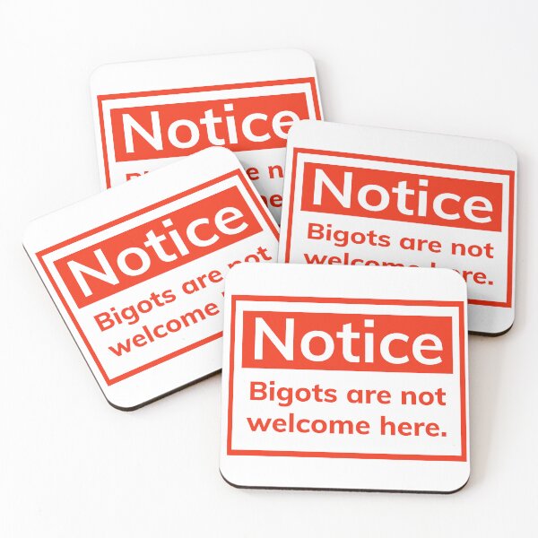 Item preview, Notice bigots are not welcome here.  designed and sold by Rachel the Artist .