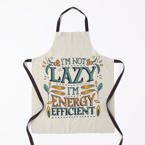 Item preview, I'm Not Lazy, I'm Energy Efficient designed and sold by VoyteksDesigns.