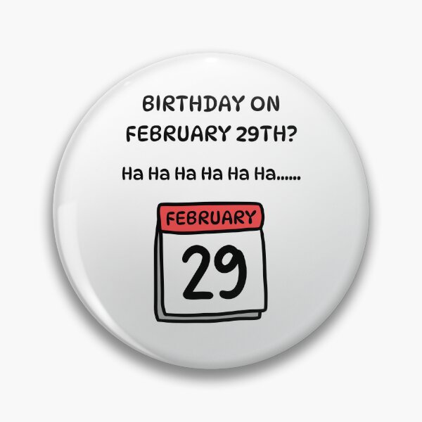 Item preview, Birthday on 29th February? Ha Ha Ha designed and sold by Lindleywood.