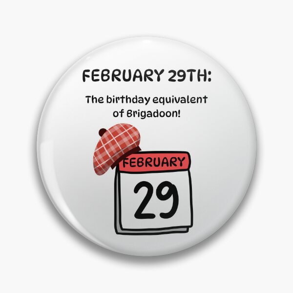 Item preview, February 29th: The Birthday Equivalent of Brigadoon! designed and sold by Lindleywood.