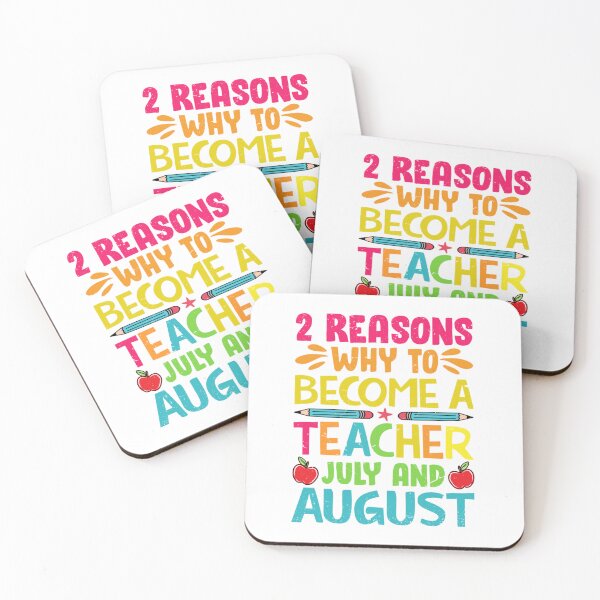 Item preview, 2 Reasons Why To Become A Teacher July-August designed and sold by Foryoubroshirt.