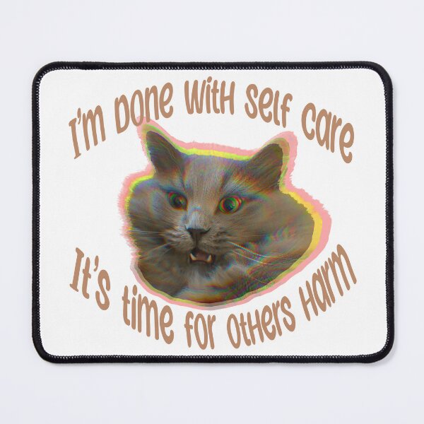 Item preview, I’m done with self care, it’s time for others harm designed and sold by TicaCreations.