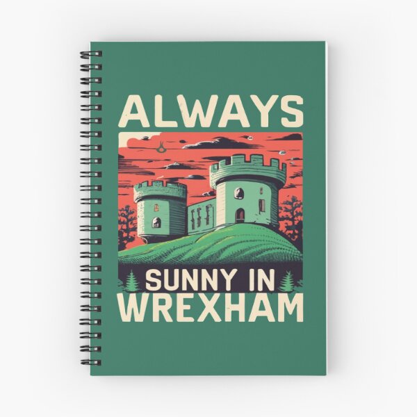 Item preview, Always Sunny In Wrexham designed and sold by UrbanGraphixs.