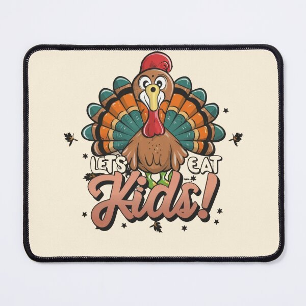 Item preview, Turkey, Let's Eat Kids! Funny Thanksgiving Feasts designed and sold by INK-Creations.