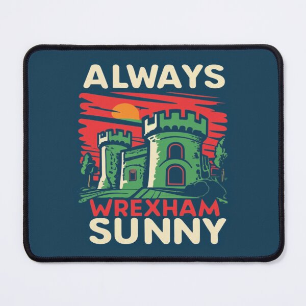 Item preview, Always Sunny In Wrexham designed and sold by UrbanGraphixs.