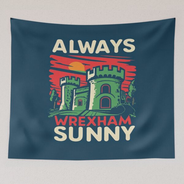 Item preview, Always Sunny In Wrexham designed and sold by UrbanGraphixs.