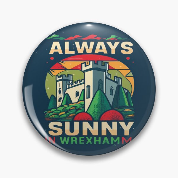 Item preview, Always Sunny In Wrexham designed and sold by UrbanGraphixs.