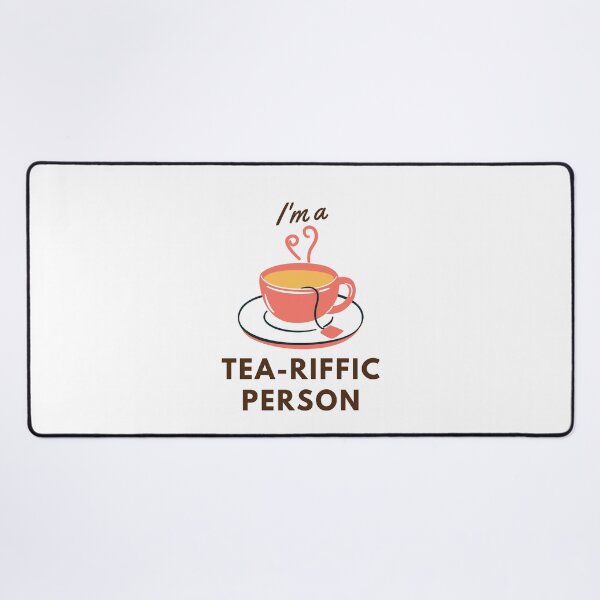 Item preview, I'm a Tea-riffic Person Funny Pun designed and sold by MixCulture.