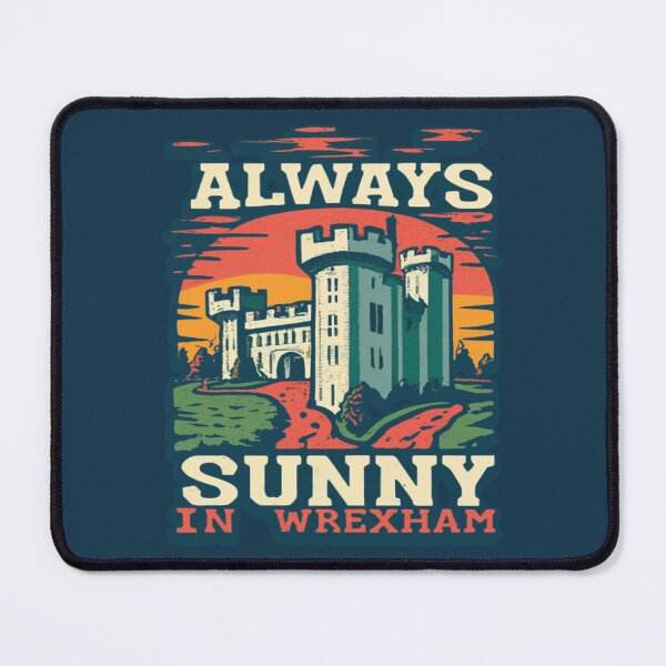 Item preview, Always Sunny In Wrexham designed and sold by UrbanGraphixs.