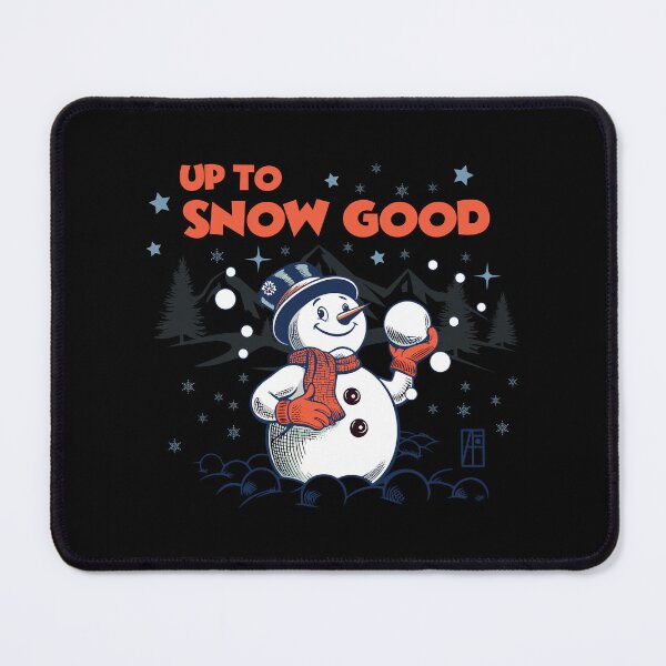 Item preview, Up To Snow Good - Funny Christmas - Happy Holidays - Xmas - Snowman designed and sold by ArtProjectShop.