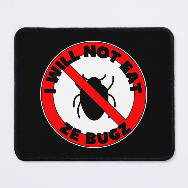 Item preview, I will not eat ze bugz designed and sold by DTNT Shirts.