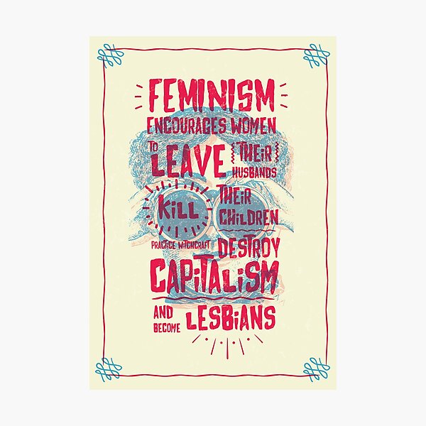 Feminism Encourages Women Quote Poster Photographic Print