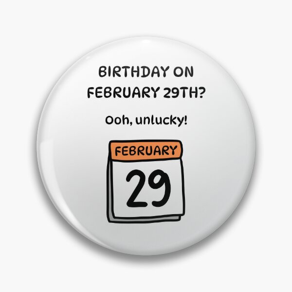 Item preview, Birthday on February 29th? Ooh, Unlucky! designed and sold by Lindleywood.
