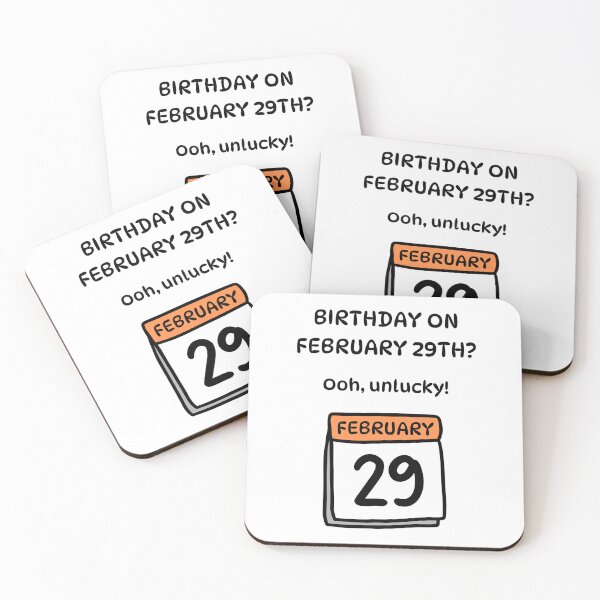 Item preview, Birthday on February 29th? Ooh, Unlucky! designed and sold by Lindleywood.