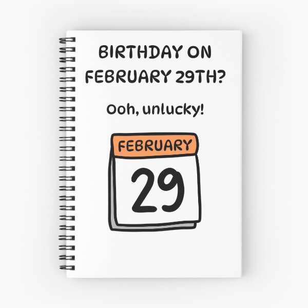 Item preview, Birthday on February 29th? Ooh, Unlucky! designed and sold by Lindleywood.