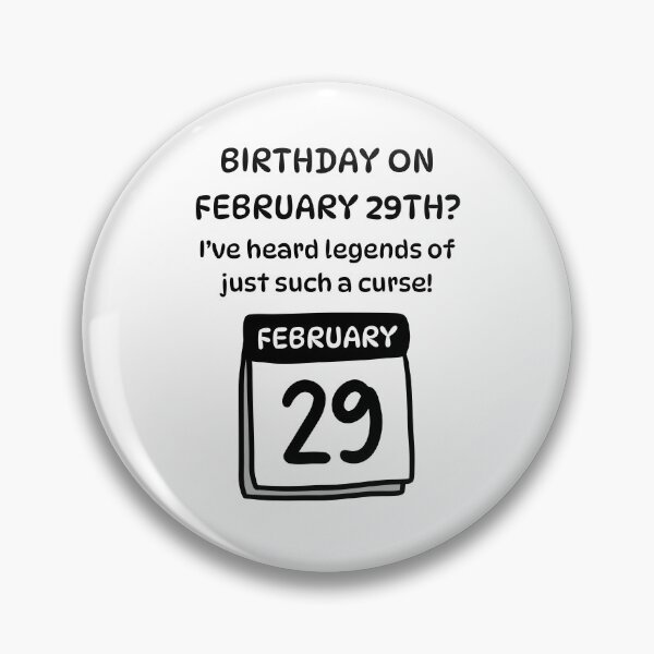 Item preview, Birthday on February 29th? I've Heard Legends of Just Such a Curse! designed and sold by Lindleywood.