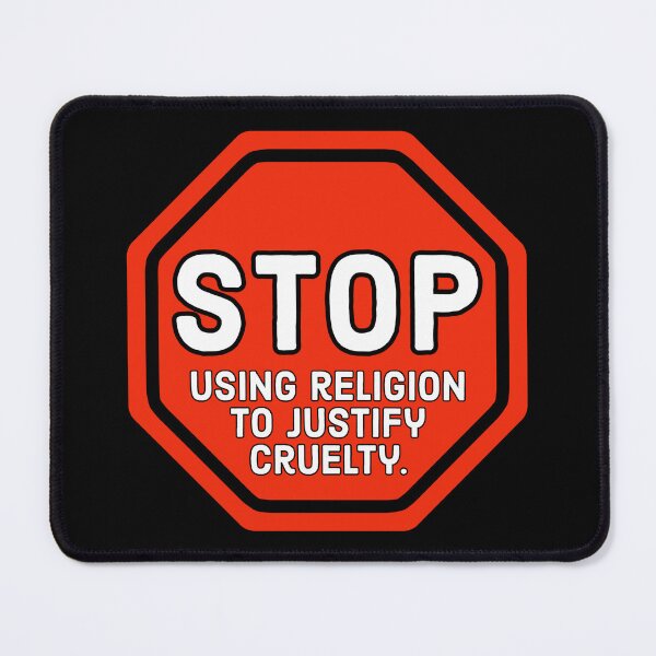 Item preview, Stop using religion to justify cruelty designed and sold by Rachel the Artist .