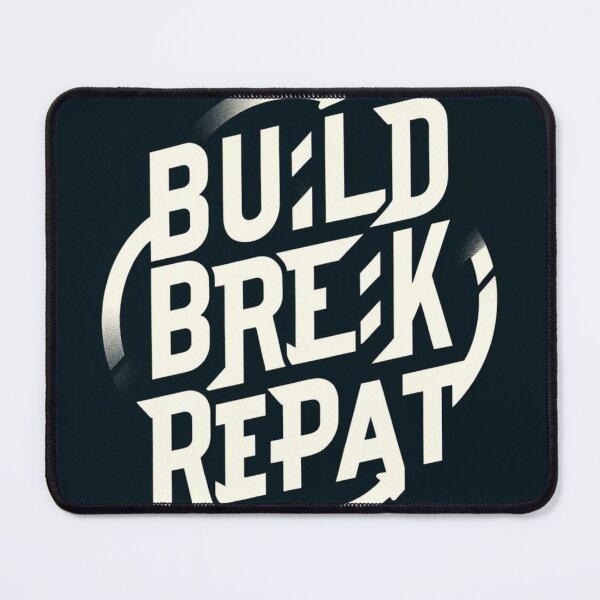 Item preview, Build, Break, Repeat" Entrepreneur Motivation designed and sold by EmprendeHoy.