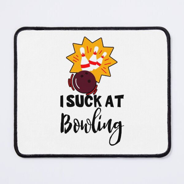 Item preview, I Suck At Bowling-6 designed and sold by Foryoubroshirt.